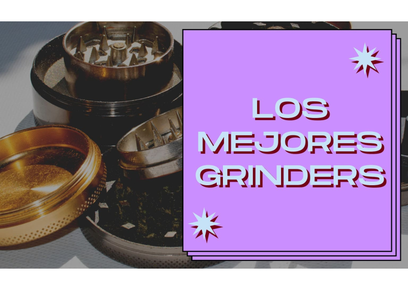 Los mejores grinders del mercado